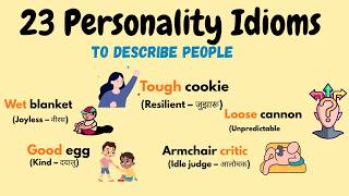 23 English Idioms to Describe People, Character & Personality