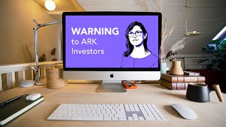 ПРЕДУПРЕЖДЕНИЕ для инвесторов ARK ETF (ARKK, ARKG, ARKX)