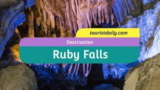 The Magical Ruby Falls, an Undergorund Waterfall Inside The Cave