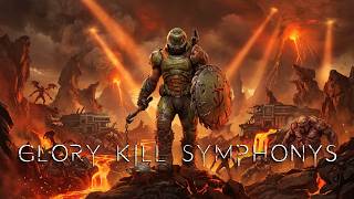Glory Kill Symphony - Epic Fight Music