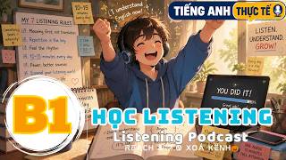 🎧 Luyện Nghe Tiếng Anh Level B1 - HỌC LISTENING -  | Listening English Podcast |🎯