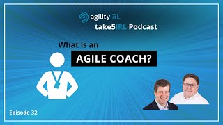 Take5Irl Episode 32 Agile Coaches- What Exactly Do You Do?