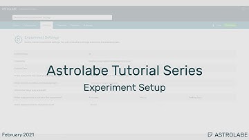 Astrolabe Tutorial: Experiment Settings