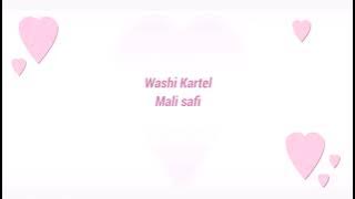 Washi Kartel-Mali Safi( Lyric Video)