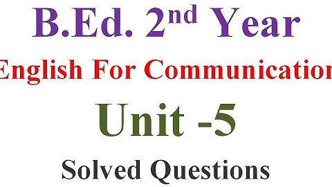 B.Ed.2nd year/English for Communication/Unit-5 Language Functions:Social Formulas/ solved questions
