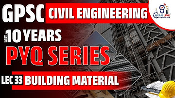Building Material  GPSC PYQ SERIES  LEC 33 FOR IRRIGATION | R & B | GWSSB | GPCB | | #pyq