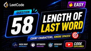 58. Length of Last Word | LeetCode Problem Solving Playlist | Easy and Optimized Solution