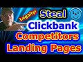 How to Steal Affiliate Marketing Landing Pages for Clickbank | Legally |  100% Free