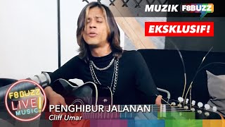 Cliff Umar - Penghibur Jalanan • EKSKLUSIF Pra Dengar F8Buzz LIVE Music!