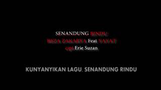 SENANDUNG RINDU - ERIE SUZAN (Cover REZA ZAKARYA Feat YAYAT)