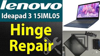 How to Fix Hinge on Lenovo Ideapad 3 15IML05 Laptop - 81WB