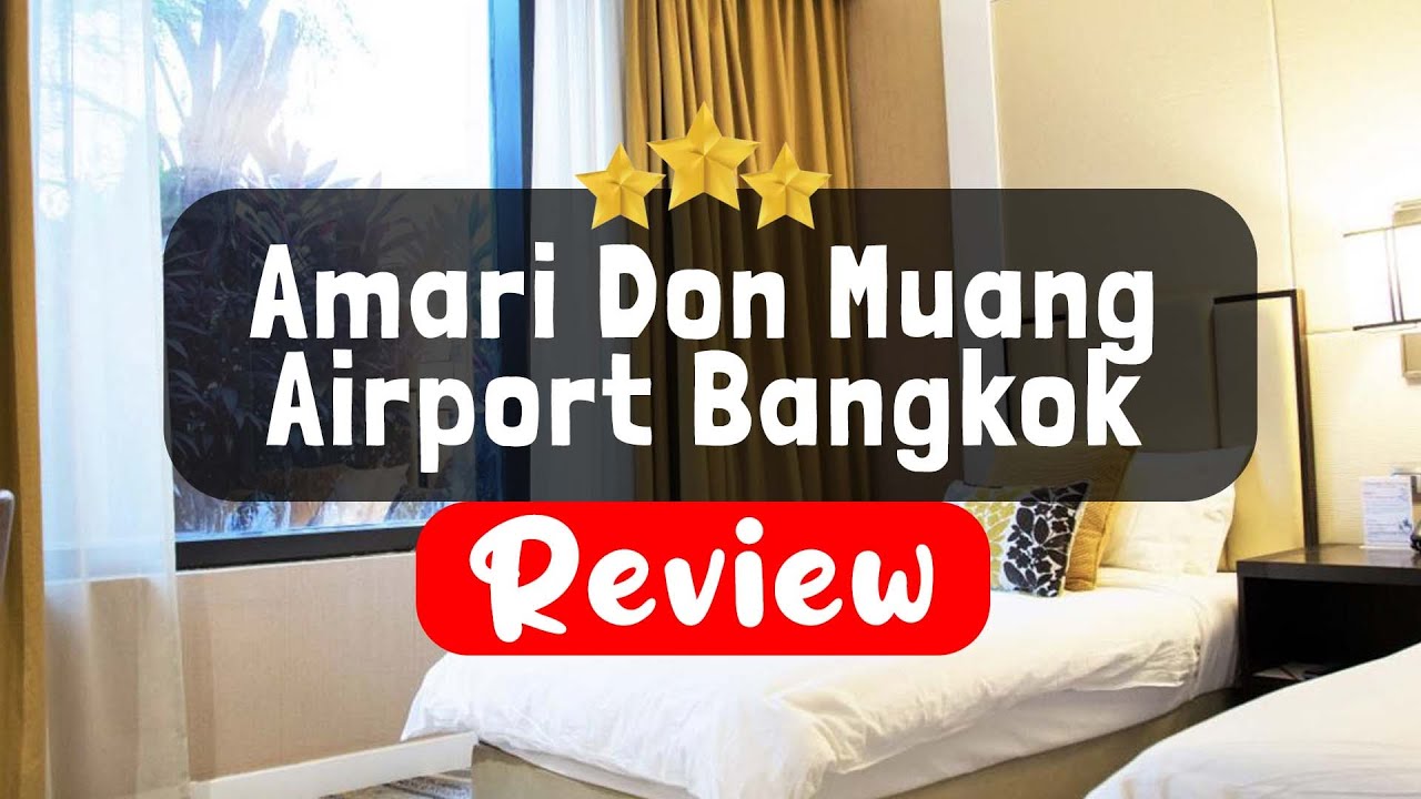 Amari Don Muang Airport Bangkok Hotel Review - Is This Hotel Worth It ...