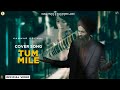 Cover song  tum mile  kanwar singh grewal  sujati anand  rubai music  2022