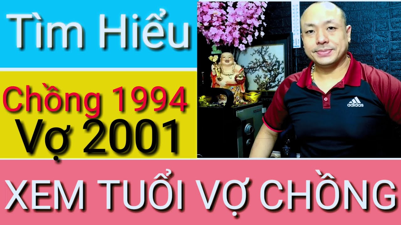 #319: XEM TUỔI - CHỒNG GIÁP TUẤT 1994  VỢ TÂN TỊ 2001 - CÓ HỢP NHAU KHÔNG?