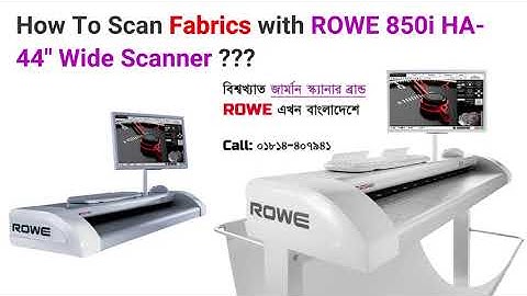 গার্মেন্টস এবং টেক্সটাইলস ফেব্রিক্স স্ক্যানঃ Scan Fabrics with ROWE Scan 850i HA  44  Wide Scanner