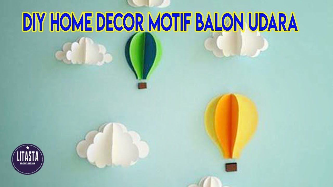 Dekorasi Kamar Dengan Hiasan  Balon Udara Dari Kertas 