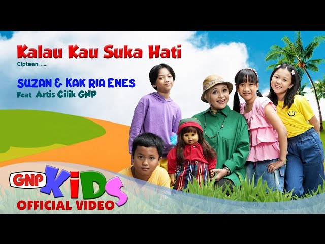 Kalau Kau Suka Hati – Suzan & Kak Ria Enes | Lagu Anak Indonesia class=