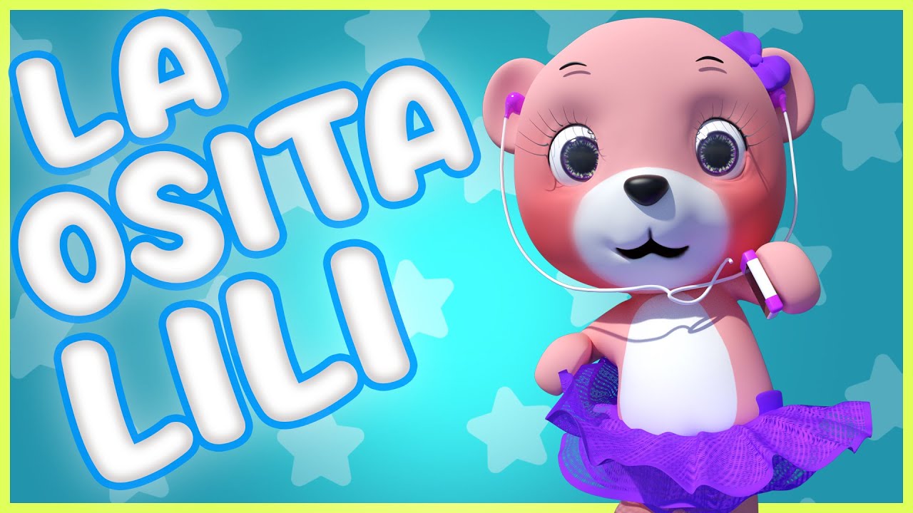 Osita LiLi 2023 🟠 Videos para niños 🟠 Videos para bebe 🟠 Canciones infantiles para niños