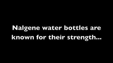 Nalgene water bottle strength test Eric R.