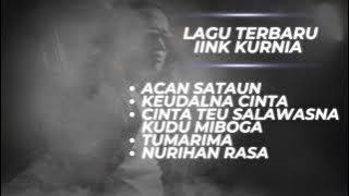 KUMPULAN LAGU-LAGU GALAU TERBARU IINK KURNIA