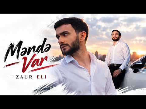 Zaur Eli - Mende Var 2026 (Official Music Video 4K)