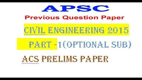 APSC PRELIMS CIVIL ENGINEERING  paper 2015 PART 1