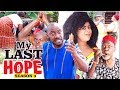 MY LAST HOPE 3 - 2017 LATEST NIGERIAN NOLLYWOOD MOVIES