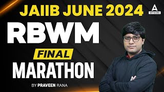 JAIIB RBWM Final Marathon Class | JAIIB June 2024 Online Classes