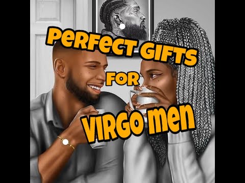 Video: What To Give A Virgo Man