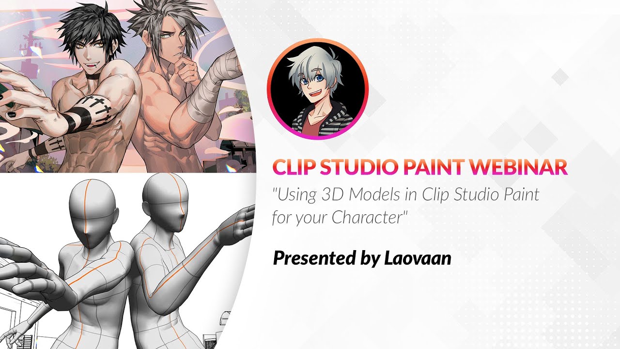 Webinar Using 3d Models In Clip Studio Paint For Your Character With Laovaan Youtube