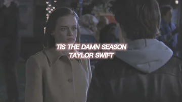 tis the damn season [taylor swift] — edit audio