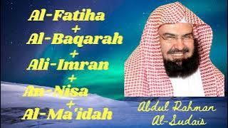 Al Fatiha, Al Baqarah, Ali Imran, An Nisa, Al Ma'ida || Abdul Rahman Al-Sudais