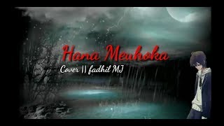 Hana Meuhoka - JIE KOMUYA - ( cover by Fadhil Mjf) [ Lirik Lagu Aceh ]
