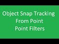 How to use object snap tracking and point filters in autocad