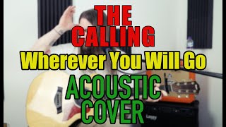 Wherever You Will Go - The Calling || Acoustic Cover