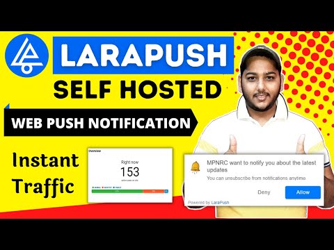 Best Web Push Notification 2022 | LaraPush Self Hosted Panel | Get Website Traffic Instantly