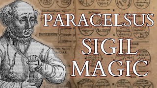 Magic & Alchemy  The Sigil Magic of Paracelsus  Alchemical Medicine and Astrological Talismans