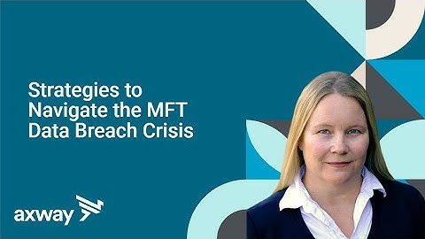 Strategies to Navigate the MFT Data Breach Crisis: Customer Raising the Bar