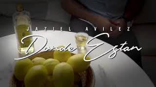 Donde estan~ Jaziel Avilez buena musica