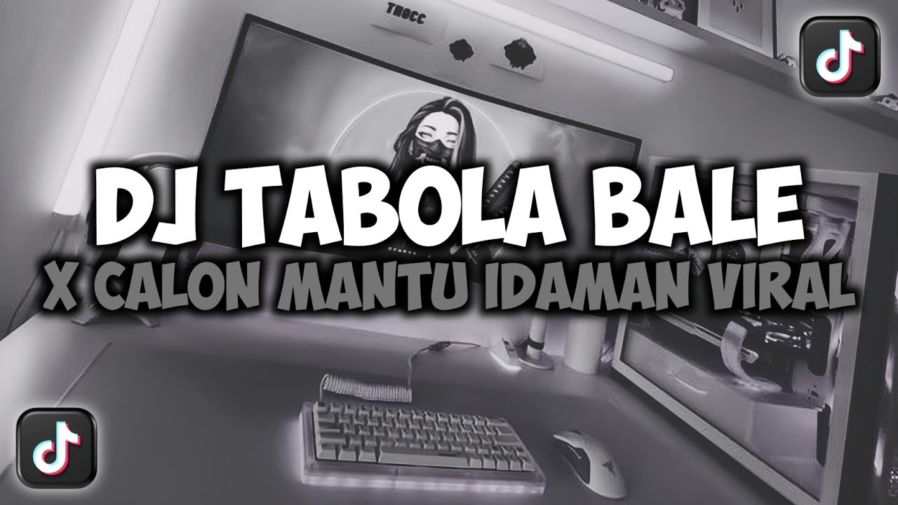 DJ TABOLA BALE X AKU CALON MANTU TERBAIK MAMAMU SLOW REMIX VIRAL TIKTOK FULL SONG MAMAN FVNDY