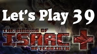 Let's Play The Binding of Isaac Afterbirth+ (Part 39: Skip This Episode)