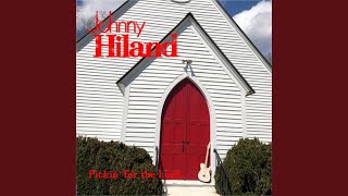 Video thumbnail of "Johnny Hiland - Hallelujah, I'm Ready"