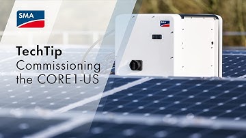 TechTip: Commissioning the Sunny Tripower CORE1-US
