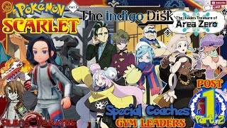The Indigo Disk - Post Chapter 1: Special Coaches - 2: Gym Leaders [Pokémon Scarlet] Profile