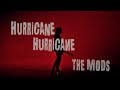THE MODS「HURRICANE HURRICANE」[Short Ver.]