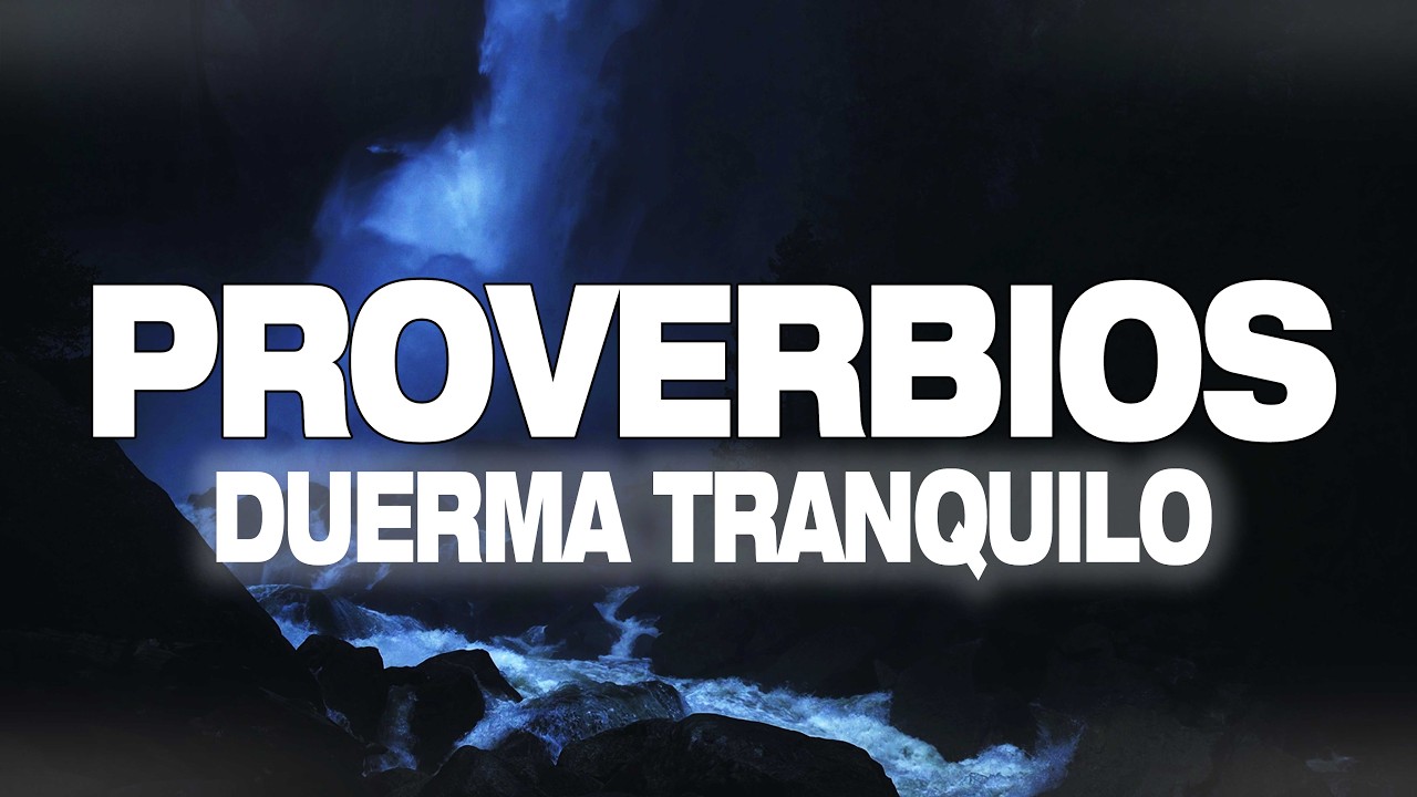 PROVERBIOS & VERSICULOS PARA DORMIR EN PAZ