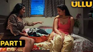 ननद ने उतारे भाभी के सामने अपने कपडे | Ullu Web Series | Part 1 | BetaabIshq