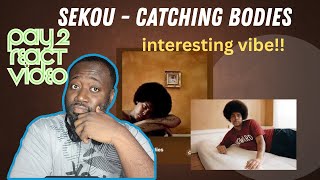 Sekou Catching Bodies Reacao Vibracao interessante