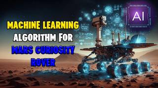 NASA Mars Rover Machine Learning: Revolutionizing Mars Sample Analysis