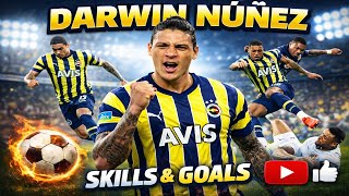 Darwin Nunez Welcome To Fenerbahçe Skills%Goals